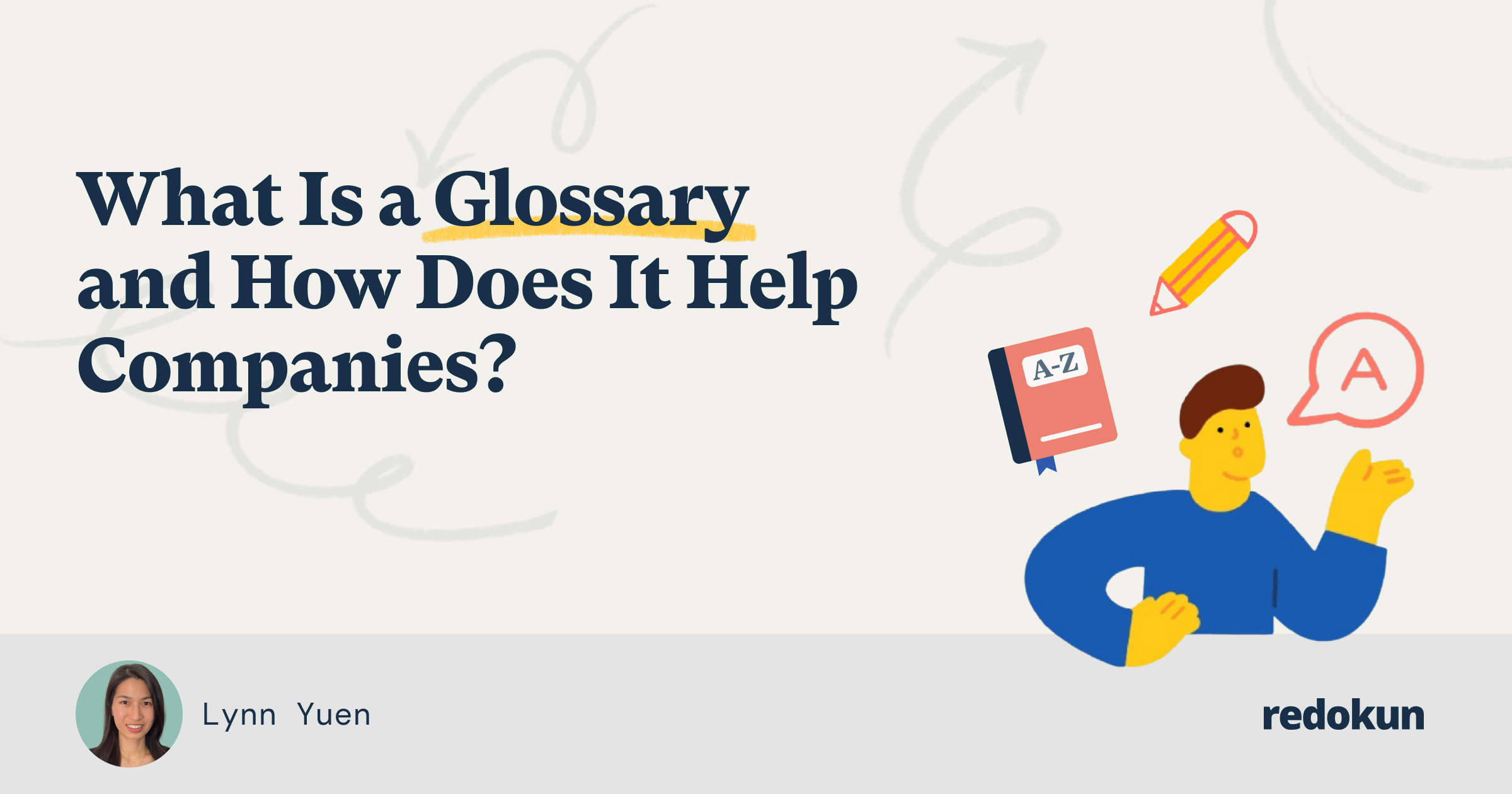 FAQ: What is a Glossary and How Does It Help Companies? | Redokun Blog